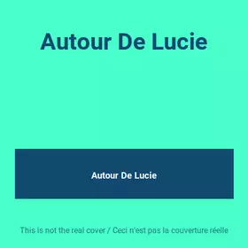 Couverture du produit · Autour De Lucie