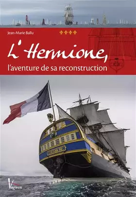 Couverture du produit · L'Hermione: l'aventure de sa reconstruction