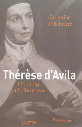 Couverture du produit · Thérèse d'Avila l'oratoire et la forteresse