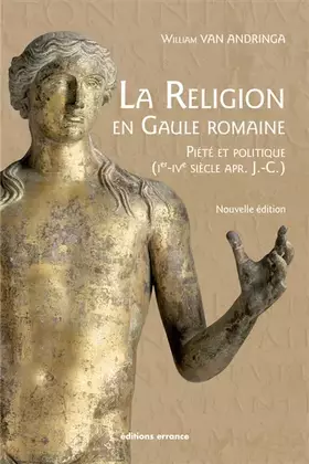 Couverture du produit · La religion en gaule romaine: Piété et politique (Ier-IVe siècle apr. J.-C.)