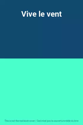 Couverture du produit · Vive le vent