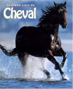 Couverture du produit · Le grand livre du cheval