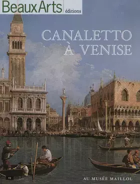 Couverture du produit · Canaletto à Venise : Exposition au Musée Maillol