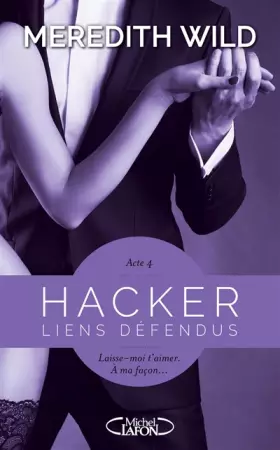 Couverture du produit · Hacker Acte 4 Liens défendus (4)
