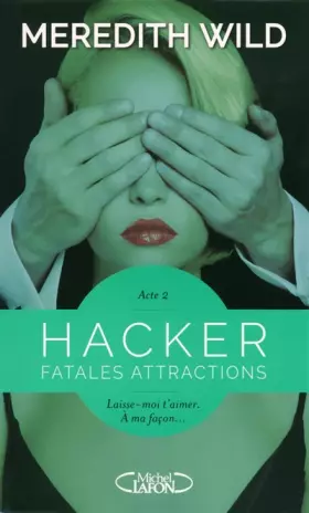Couverture du produit · Hacker - Acte 2 Fatales attractions