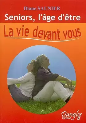 Couverture du produit · Séniors. l'âge d'être