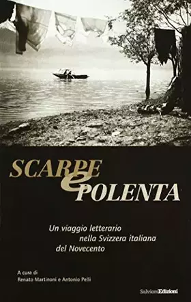 Couverture du produit · Scarpe e polenta. Un viaggio letterario nella Svizzera italiana del Novecento