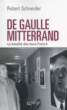 Couverture du produit · De Gaulle - Mitterrand : La bataille des deux France
