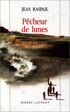 Couverture du produit · Pêcheurs de lunes. Qui se souvient des hommes...