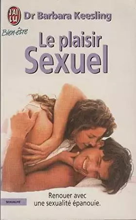 Couverture du produit · Le plaisir sexuel : Vers de nouveaux horizons dans l'art de l'amour