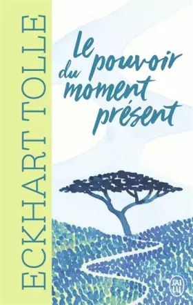 Couverture du produit · Le pouvoir du moment présent : Guide d'éveil spirituel