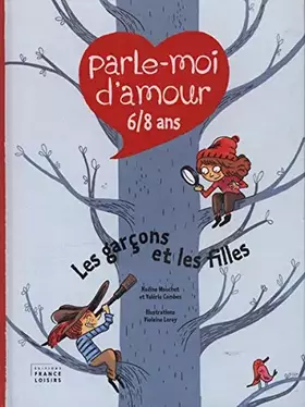 Couverture du produit · PARLE-MOI D'AMOUR 6 / 8 ans. Les garçons et les filles