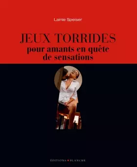 Couverture du produit · Jeux torrides pour amants en quête de sensations