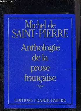 Couverture du produit · Anthologie de la prose française de François Rabelais à Maurice Barrès
