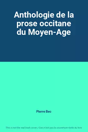 Couverture du produit · Anthologie de la prose occitane du Moyen-Age