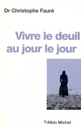 Couverture du produit · VIVRE LE DEUIL AU JOUR LE JOUR