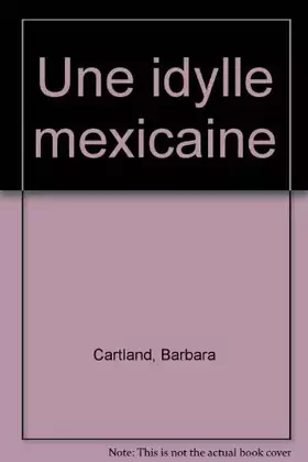 Couverture du produit · Une idylle mexicaine