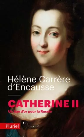 Couverture du produit · Catherine II: Un âge d'or pour la Russie