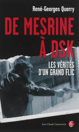 Couverture du produit · De Mesrine à DSK : Les vérités d'un grand flic
