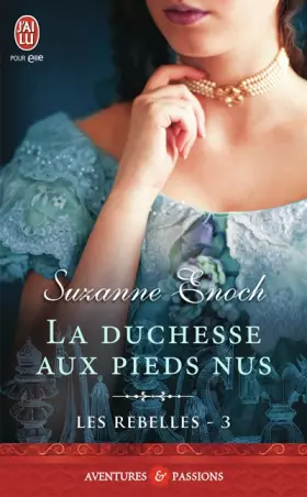 Couverture du produit · Les rebelles, 3 : La duchesse aux pieds nus