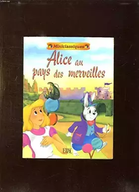 Couverture du produit · Alice au pays des merveilles (Miniclassiques)