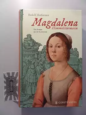 Couverture du produit · Magdalena Himmelstürmerin: Ein Roman aus der Lutherzeit