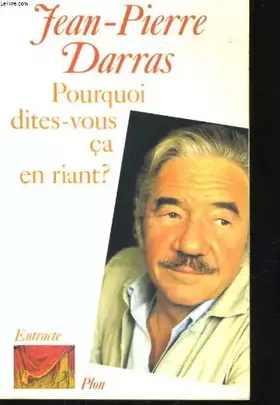 Couverture du produit · Pourquoi dites-vous ca en riant ?