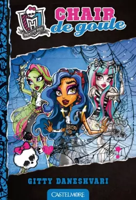Couverture du produit · Monster High T3 Chair de goule