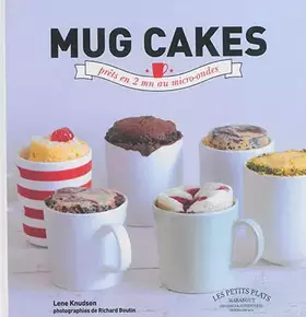 Couverture du produit · Mug cakes : Les gâteaux fondants et moelleux prêts en 5 minutes chrono