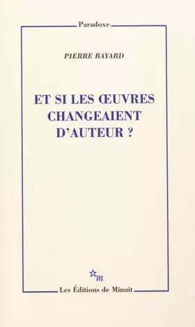 Couverture du produit · Et si les oeuvres changeaient d'auteur ?