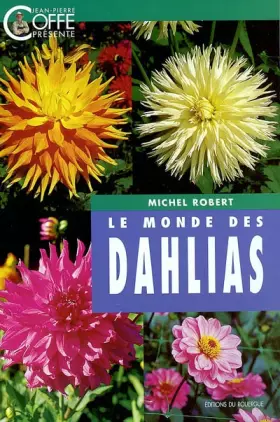 Couverture du produit · Le Monde des dahlias