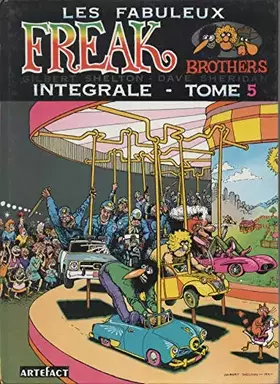Couverture du produit · Les Fabuleux Freak Brothers Intégrale Tome 5 Shelton, Gilbert
