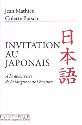 Couverture du produit · Invitation au japonais: A la découverte de la langue et de l'écriture