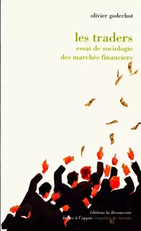 Couverture du produit · Les traders, essai de sociologie des marchés financiers