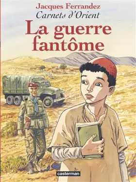 Couverture du produit · Carnets d'Orient, tome 6 : La Guerre fantôme