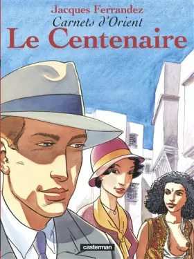 Couverture du produit · Carnets d'Orient, tome 4 : Le centenaire