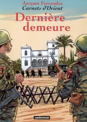 Couverture du produit · Carnets d'Orient, Tome 9 : Dernière demeure