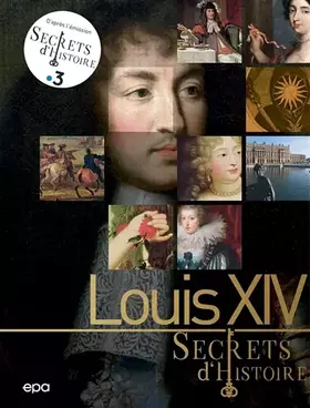 Couverture du produit · Secrets d'histoire - Louis XIV