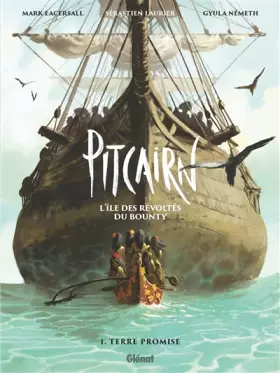 Couverture du produit · Pitcairn - L'île des Révoltés du Bounty - Tome 01: Terre promise