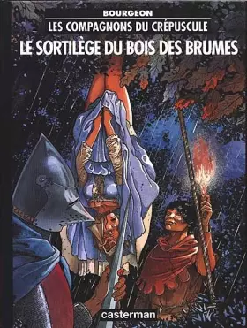 Couverture du produit · Les Compagnons du crépuscule, tome 1 : Le Sortilège du bois des brumes