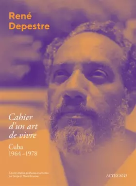 Couverture du produit · Cahier d'un art de vivre: Journal de Cuba, 1964-1978