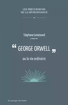 Couverture du produit · George Orwell ou la vie ordinaire