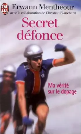 Couverture du produit · Secret défonce : ma vérité sur le dopage