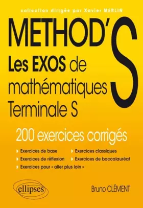 Couverture du produit · METHOD'S Les Exos de Mathématiques Terminale S 200 Exercices Corrigés