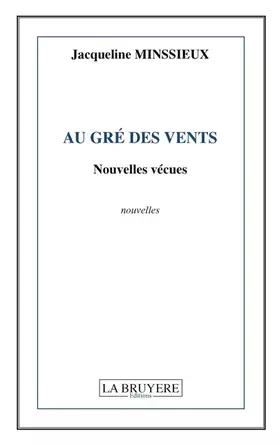 Couverture du produit · Au gré des vents: Nouvelles vécues