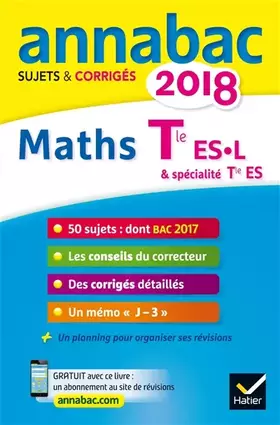Couverture du produit · Annales Annabac 2018 Maths Tle ES, L: sujets et corrigés du bac Terminale ES (spécifique & spécialité), L (spécialité)