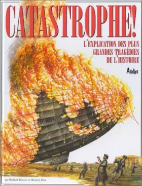 Couverture du produit · Catastrophe !. L'explication des plus grandes tragédies de l'histoire