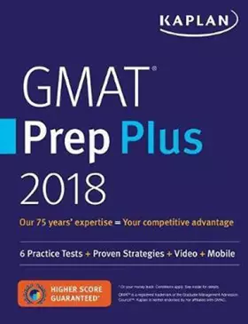 Couverture du produit · GMAT Prep Plus 2018: 6 Practice Tests + Proven Strategies + Online + Video + Mobile