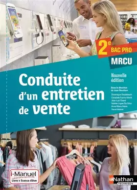Couverture du produit · Conduite d'un entretien de vente 2e Bac Pro Commerce - Vente - ARCU