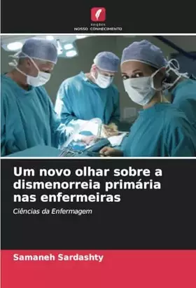 Couverture du produit · Um novo olhar sobre a dismenorreia primária nas enfermeiras: Ciências da Enfermagem (Portuguese Edition)